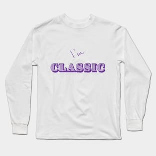 I'm "Classic" Purple Long Sleeve T-Shirt